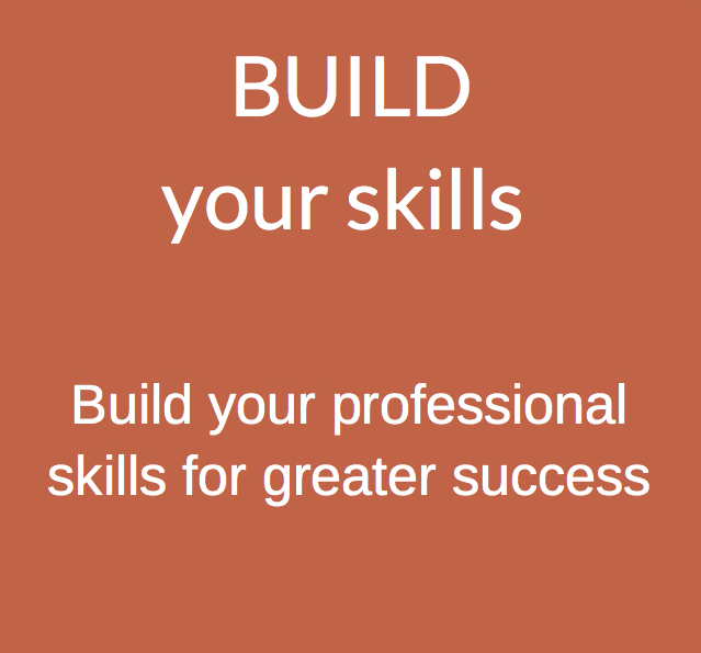 Build your skills: Build your professional skills for greater success